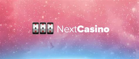 NextCasino App Review & Guide .